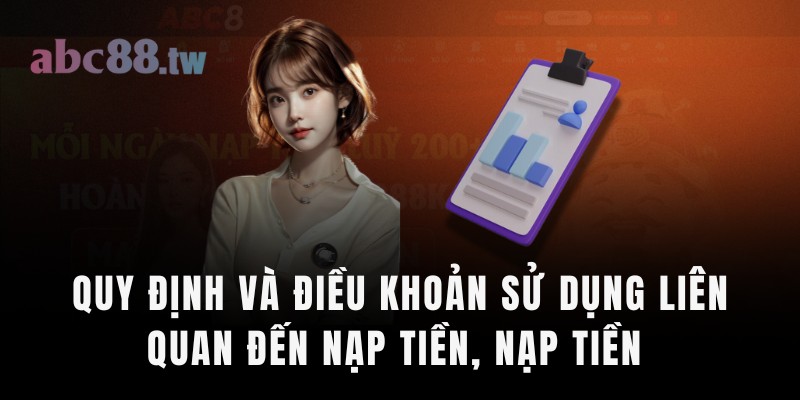 Quy định và điều khoản sử dụng liên quan đến nạp tiền, nạp tiền