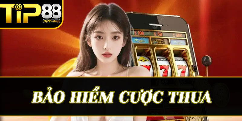 Nghệ thuật sử dụng nguồn tiền từ Bảo hiểm cược thua tại Tip88 để lội ngược dòngNghệ thuật sử dụng nguồn tiền từ Bảo hiểm cược thua tại Tip88 để lội ngược dòng