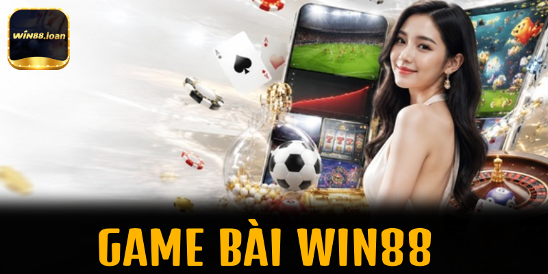 Giới thiệu tổng quan về cổng game đổi thưởng Win88