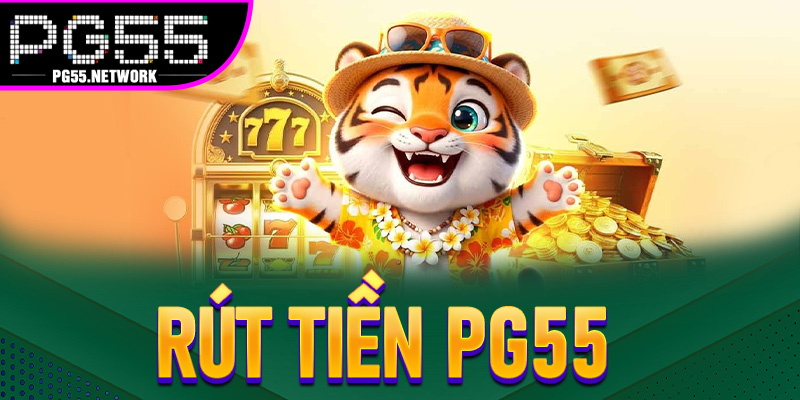 Rút Tiền PG55